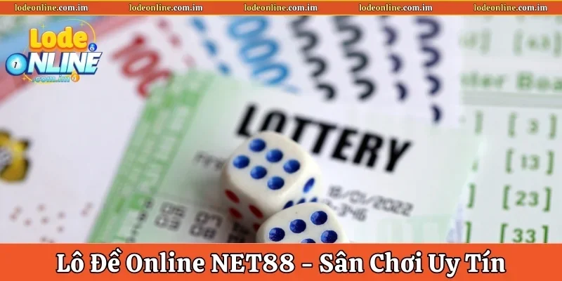 Lô Đề Online NET88 – Sân Chơi Uy Tín, Trả Thưởng Khủng
