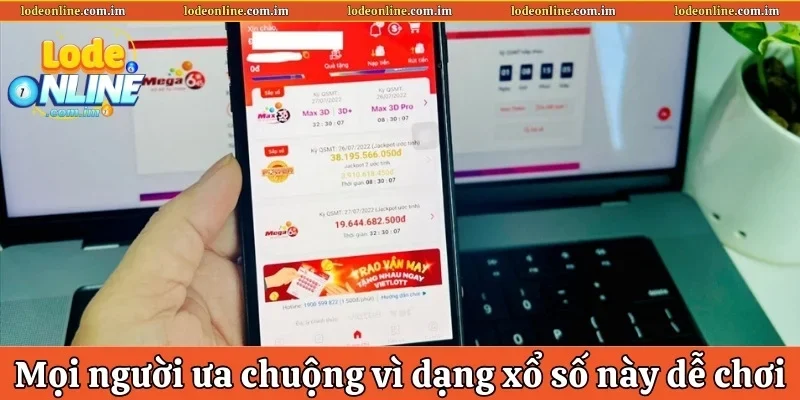 Mọi người ưa chuộng vì dạng xổ số này dễ chơi&nbsp;